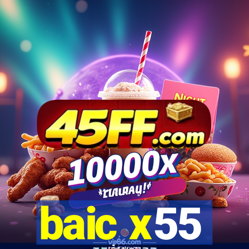 baic x55